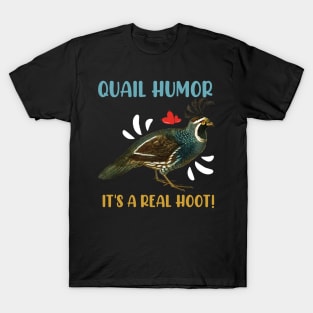 Quail Humor It's a Real Hoot Funny T-Shirt